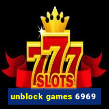 unblock games 6969